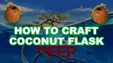 how to make a coconut flask in stranded deep  1x palm frond
